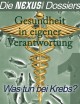 Gesundheit in eigener Verantwortung: Was tun bei Krebs?,
